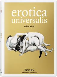 Erotica Universalis, автор: Gilles Néret