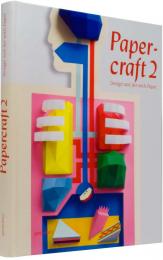 Papercraft 2: Design and Art with Paper, автор: Robert Klanten, B. Meyer