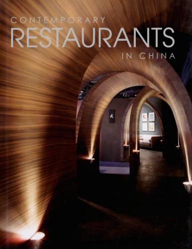 книга Contemporary restaurants in China, автор: Chen Ci Liang, Zhang Shu Hong