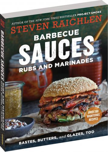 книга Barbecue Sauces, Rubs, і Marinades - Bastes, Butters & Glazes, Too, 2nd Edition, автор: Steven Raichlen