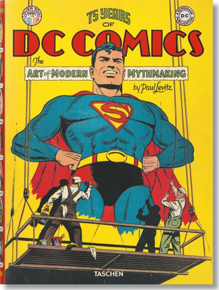 книга 75 Years of DC Comics. The Art of Modern Mythmaking, автор: Paul Levitz