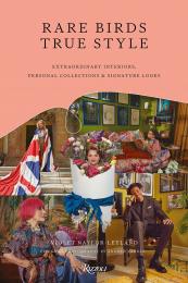 Rare Birds, True Style: Додаткові Interiors, Personal Collections & Signature Looks Author Violet Naylor-Leyland, Photographs by Andrew Farrar