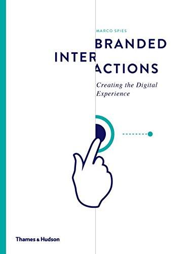 книга Branded Interactions: Creating the Digital Experience, автор: Marco Spies