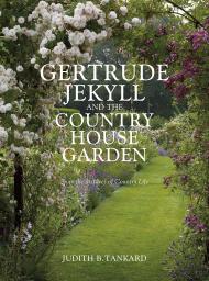 Gertrude Jekyll і Country House Garden Judith B. Tankard