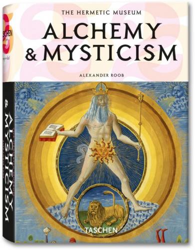 книга Alchemy and Mysticism, автор: Alexander Roob