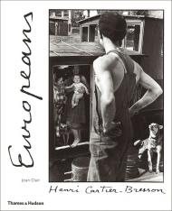 Henri Cartier-Bresson: Europeans, автор: Jean Clair