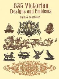 835 Victorian Designs and Emblems, автор: Palm & Fechteler