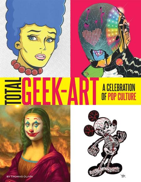 книга Total Geek-Art: A Celebration of Pop Culture, автор: Thomas Olivri