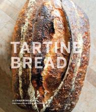 Tartine Bread: Artisan Bread Cookbook, Best Bread Recipes, Sourdough Book Chad Robertson, Elizabeth Prueitt, Eric Wolfinger