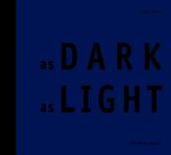 As Dark as Light: Axel Hutte, автор: Els Barents