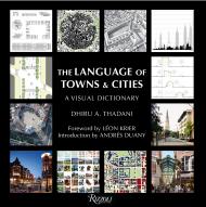 The Language of Towns and Cities: A Visual Dictionary Dhiru A. Thadani