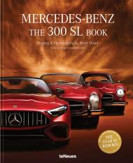 The Mercedes-Benz 300 SL Book: Revised 70 Years Anniversary Edition, автор: Rene Staud, Jurgen Lewandowski