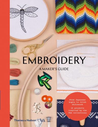 книга Embroidery: A Maker's Guide, автор: Victoria and Albert Museum