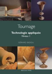 Tournage - технологія appliquee. Niveau 1 Gérard Bidou