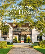 Visions of Home: Timeless Design, Modern Sensibility Author Andrew Cogar and Marc Kristal, Introduction by James L. Strickland, Photographs by Eric Piasecki