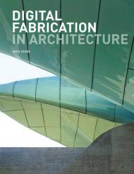 Digital Fabrication in Architecture Nick Dunn