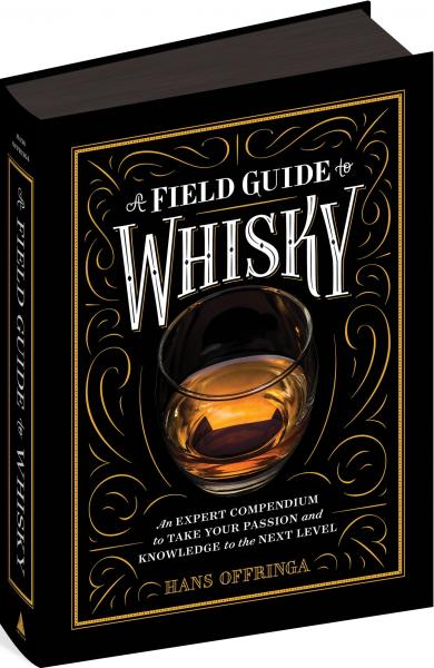 книга A Field Guide To Whisky: Експерт Compendium To Take Your Passion And Knowledge To The Next Level, автор: Hans Offringa