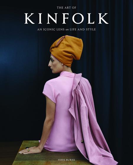 книга The Art of Kinfolk: An Iconic Lens on Life and Style, автор: John Burns