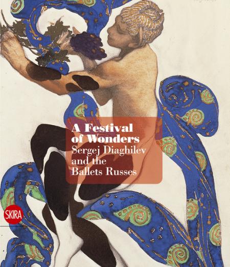 книга A Feast of Wonders: Sergei Diaghilev and the Ballets Russes, автор: John E. Bowlt, Zelfira Tregulova