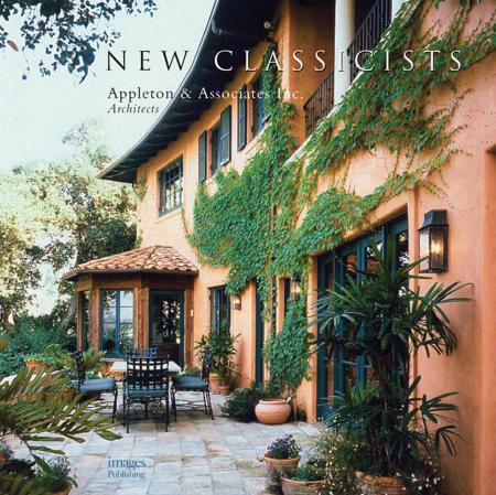 книга New Classicists – Appleton & Associates Inc., автор: Appleton & Associates Architects