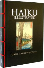 Haiku Illustrated: Classic Japanese Short Poems Hart Larrabee