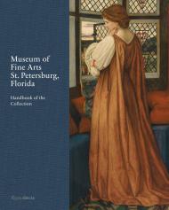 Museum of Fine Arts, St. Petersburg, Florida: Handbook of the Collection Kristen A. Shepherd, Stanton Thomas, Katherine Pill