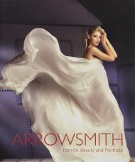 Arrowsmith: Fashion, Beauty & Portraits Clive Arrowsmith