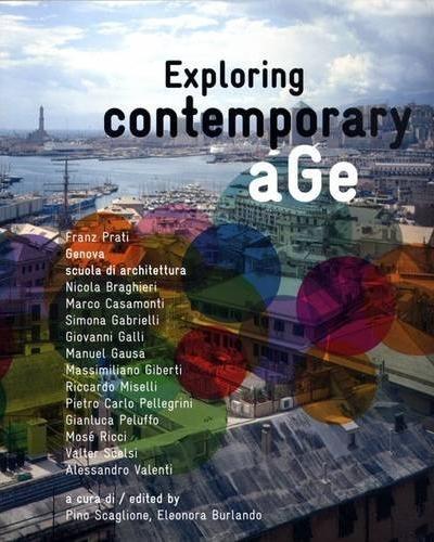 книга Exploring Contemporary Age, автор: Pino Scaglione, Eleonora Burlando (Editors)