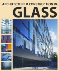 Architecture & Construction in Glass Dimitris Kottas