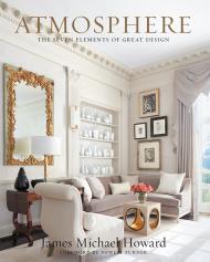 Atmosphere: The Seven Elements of Great Design James Howard