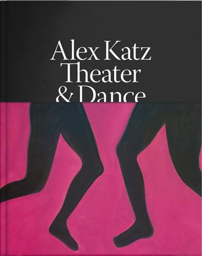 книга Alex Katz: Theater & Dance, автор: Contributions by Charles L. Reinhart and David Salle and Robert Storr and Jennifer Tipton and Diana Tuite