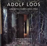 Adolf Loos: Architecture 1903-1932 Roberto Schezen