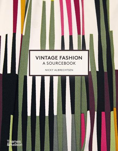 книга Vintage Fashion: A Sourcebook, автор: Nicky Albrechtsen