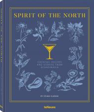 Spirit of the North: Коктейль Recipes & Stories from Scandinavia Selma Slabiak