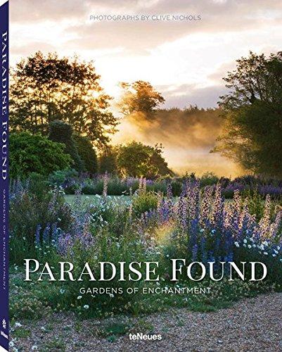 книга Paradise Found: Gardens of Enchantment, автор: Clive Nichols