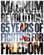 Magnum Revolution: 65 Years of Fighting for Freedom, автор: Jon Lee Anderson