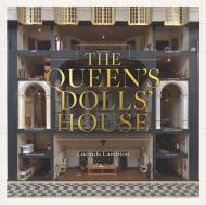 The Queen's Dolls' House: Revised and Updated Edition Lucinda Lambton