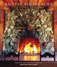 Rustic Fireplaces Ralph Kylloe