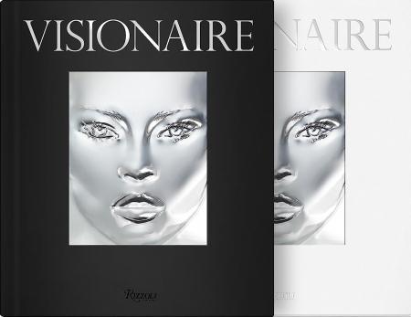 книга Visionaire: Experiences in Art and Fashion, автор: Cecilia Dean and James Kaliardos, Contributions by Pierre Alexandre de Looz