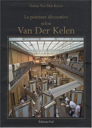 книга La Peinture decorative selon Van der kelen, автор: Denise Van Der Kelen