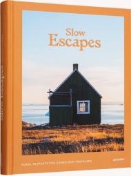 Slow Escapes: Rural Retreats for Conscious Travelers, автор: Clara Le Fort