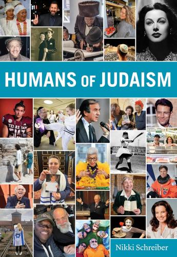 книга Humans of Judaism: Everyone Has a Story. What’s Yours?, автор: Nikki Schreiber