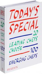 Today's Special: 20 Leading Chefs Choose 100 Emerging Chefs Phaidon Editors