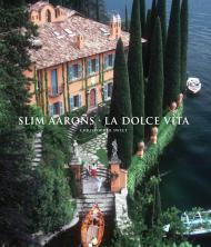 Slim Aarons: La Dolce Vita, автор: Christopher Sweet, Slim Aarons