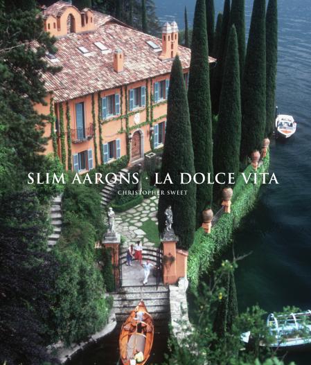 книга Slim Aarons: La Dolce Vita, автор: Christopher Sweet, Slim Aarons