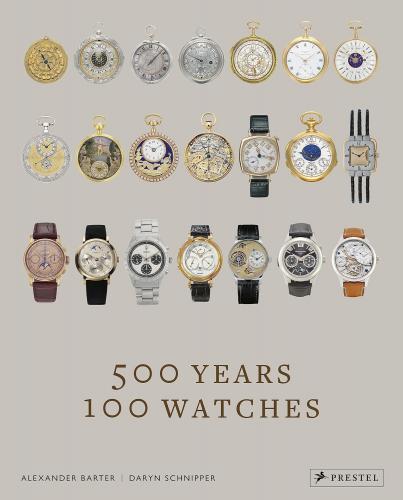 книга 500 Years, 100 Watches, автор: Alexander Barter, Daryn Schnipper