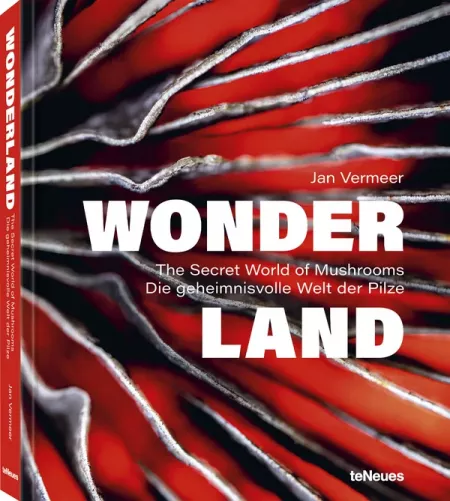 книга Wonderland: The Secret World of Mushrooms, автор: Jan Vermeer