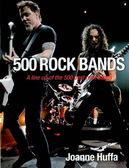 книга 500 Rock Bands, автор: Joanne Huffa