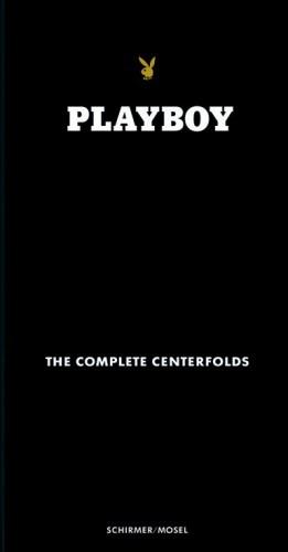 книга Playboy - The Complete Centerfolds, автор: 