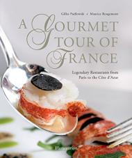 A Gourmet Tour of France: Legendary Restaurants від Парижа до Кота d'Azur Gilles Pudlowski, Maurice Rougemont
